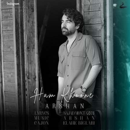 Arshan – Ham Khoone